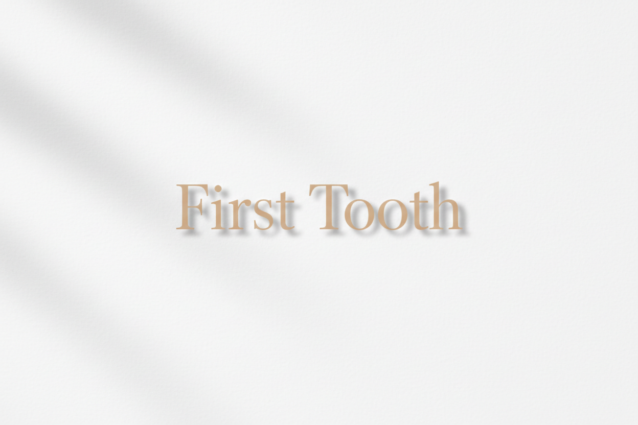 First Tooth